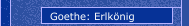 Goethe: Erlkönig