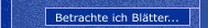 Betrachte ich Blätter...