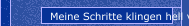 Meine Schritte klingen hell vom Eise
