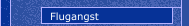 Flugangst