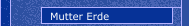 Mutter Erde