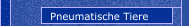 Pneumatische Tiere