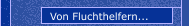 Von Fluchthelfern...